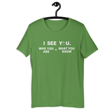 Load image into Gallery viewer, I SEE YOU. Unisex T-Shirt
